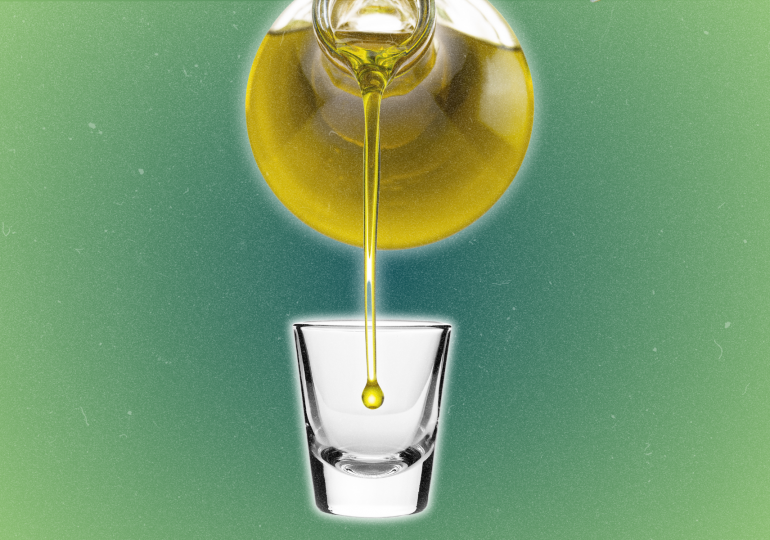 No, You Don’t Need to Chug Olive Oil