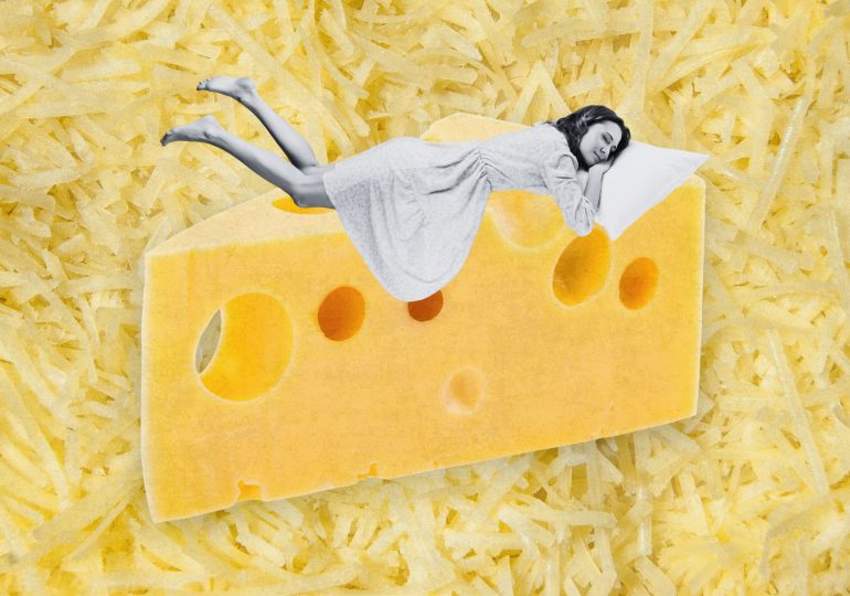 Is Cheese Giving You Nightmares?