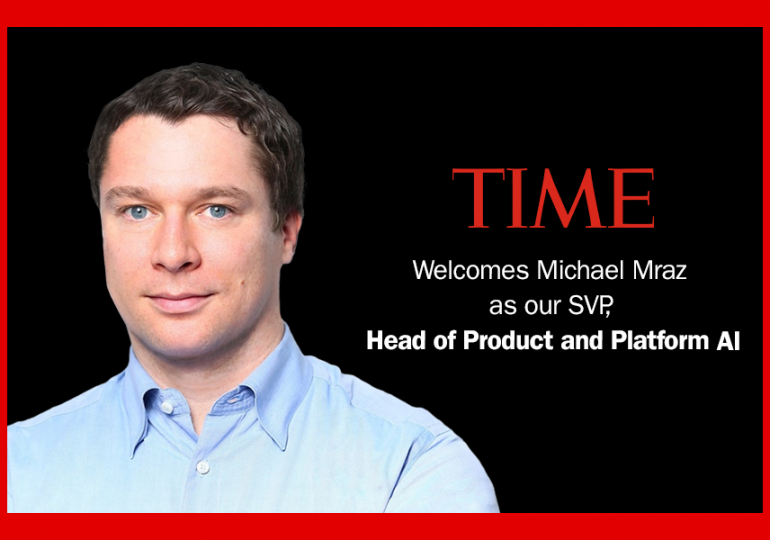 TIME Appoints Michael Mraz as SVP, Head of Product and Platform AI